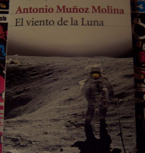El viento de la luna / Antonio Muñoz Molina