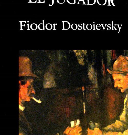El jugador / Fiodor Dostoyevski
