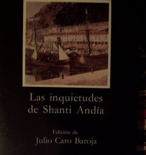 Las inquietudes de Shanti Andía / Pío Baroja