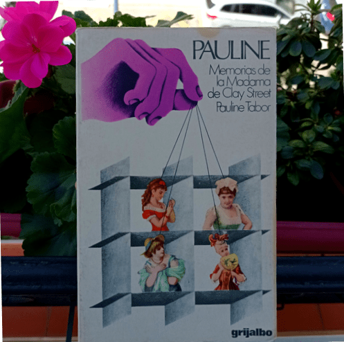Portada de «Pauline. Memorias de la Madama de Clay Street», de Pauline Tabor. Ed. Grijalbo, 1974. Trad. Diego Arias