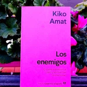Los enemigos. Kiko Amat
